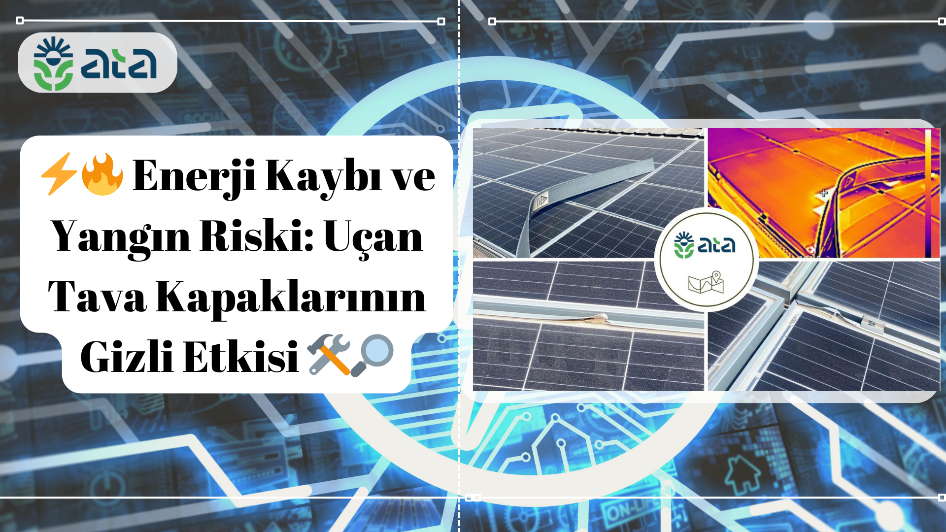 GES Sahalarında Görmezden Gelinen Risk: Uçan Tava Kapakları ve Hot-Spot Gerçeği